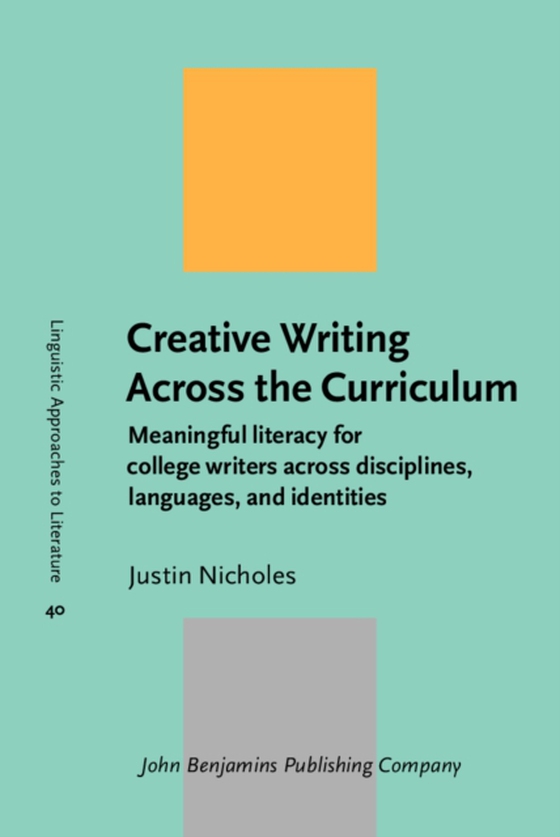 Creative Writing Across the Curriculum (e-bog) af Justin Nicholes, Nicholes
