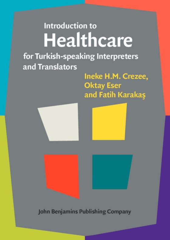 Introduction to Healthcare for Turkish-speaking Interpreters and Translators (e-bog) af Fatih Karakas, Karakas