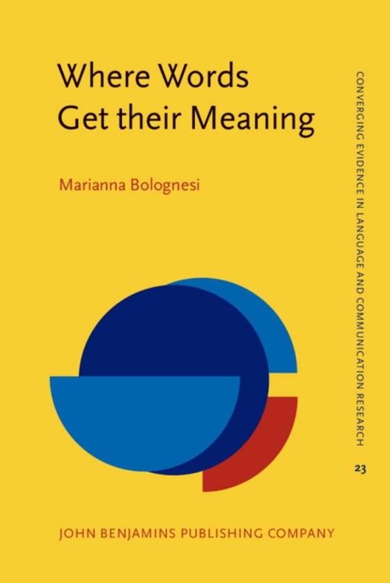 Where Words Get their Meaning (e-bog) af Marianna Bolognesi, Bolognesi