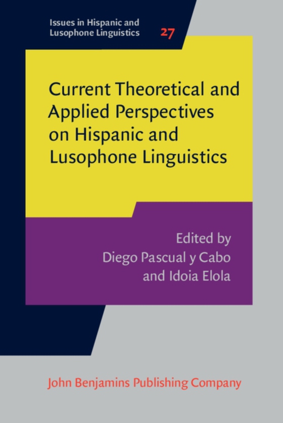 Current Theoretical and Applied Perspectives on Hispanic and Lusophone Linguistics (e-bog) af -