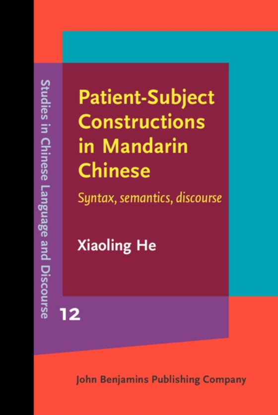 Patient-Subject Constructions in Mandarin Chinese (e-bog) af Xiaoling He, He