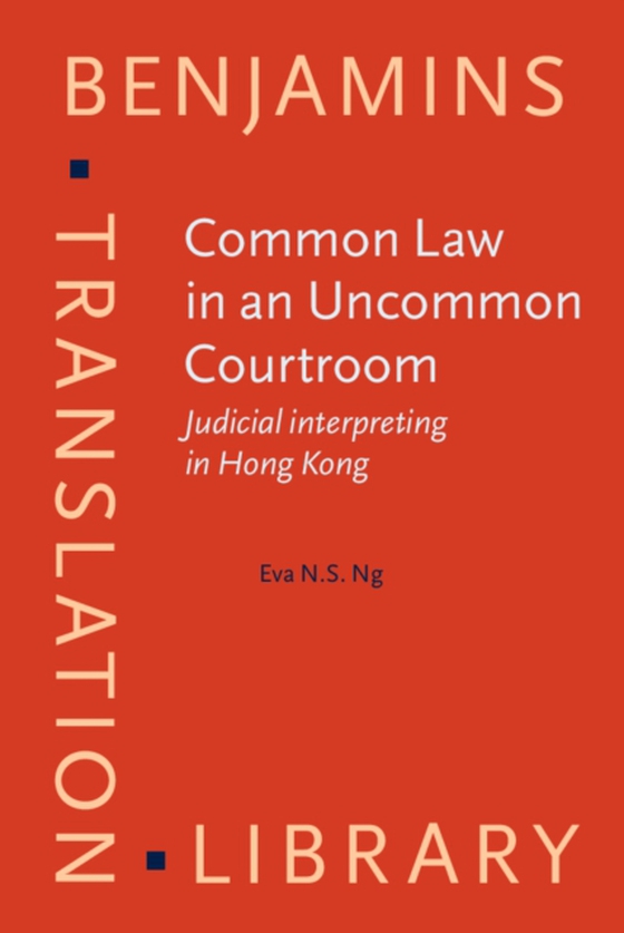 Common Law in an Uncommon Courtroom (e-bog) af Eva N.S. Ng, Ng