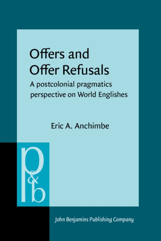 Offers and Offer Refusals (e-bog) af Eric A. Anchimbe, Anchimbe