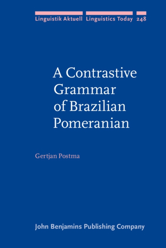 Contrastive Grammar of Brazilian Pomeranian (e-bog) af Gertjan Postma, Postma