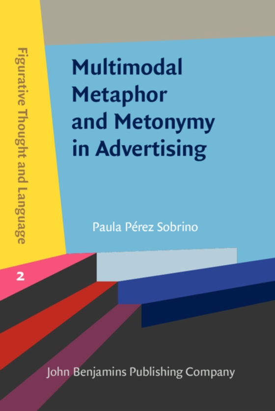 Multimodal Metaphor and Metonymy in Advertising (e-bog) af Paula Perez-Sobrino, Perez-Sobrino