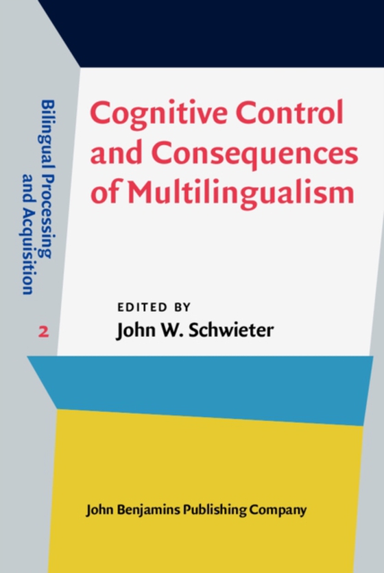 Cognitive Control and Consequences of Multilingualism (e-bog) af -