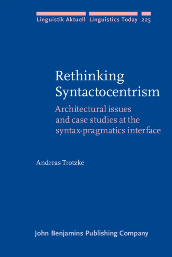 Rethinking Syntactocentrism (e-bog) af Andreas Trotzke, Trotzke