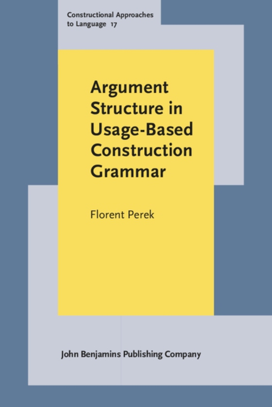 Argument Structure in Usage-Based Construction Grammar (e-bog) af Florent Perek, Perek