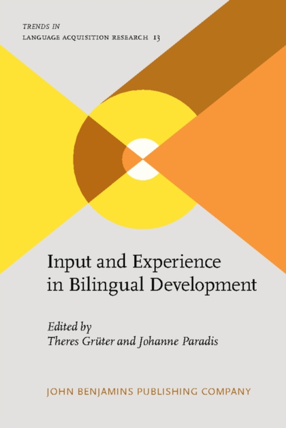 Input and Experience in Bilingual Development (e-bog) af -