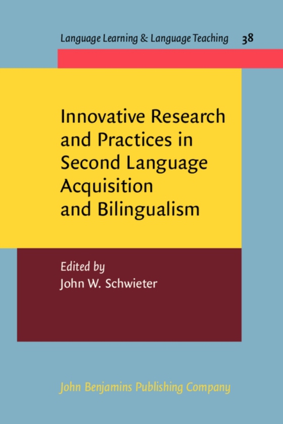 Innovative Research and Practices in Second Language Acquisition and Bilingualism (e-bog) af -