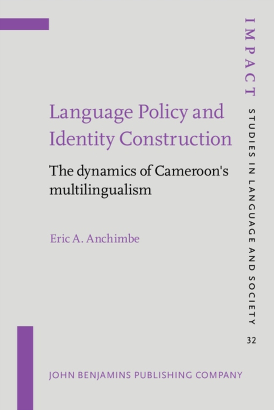 Language Policy and Identity Construction (e-bog) af Eric A. Anchimbe, Anchimbe