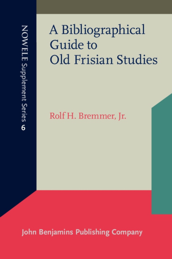 Bibliographical Guide to Old Frisian Studies (e-bog) af Rolf H. Bremmer, Jr., Bremmer, Jr.