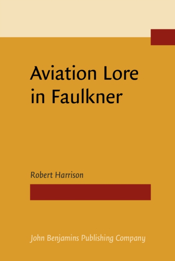 Aviation Lore in Faulkner (e-bog) af Robert Harrison, Harrison