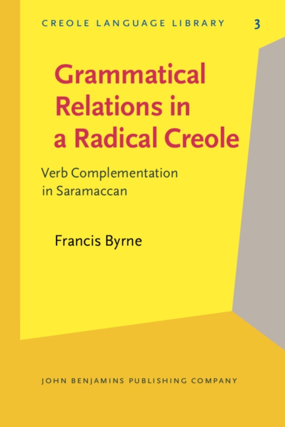 Grammatical Relations in a Radical Creole (e-bog) af Francis Byrne, Byrne