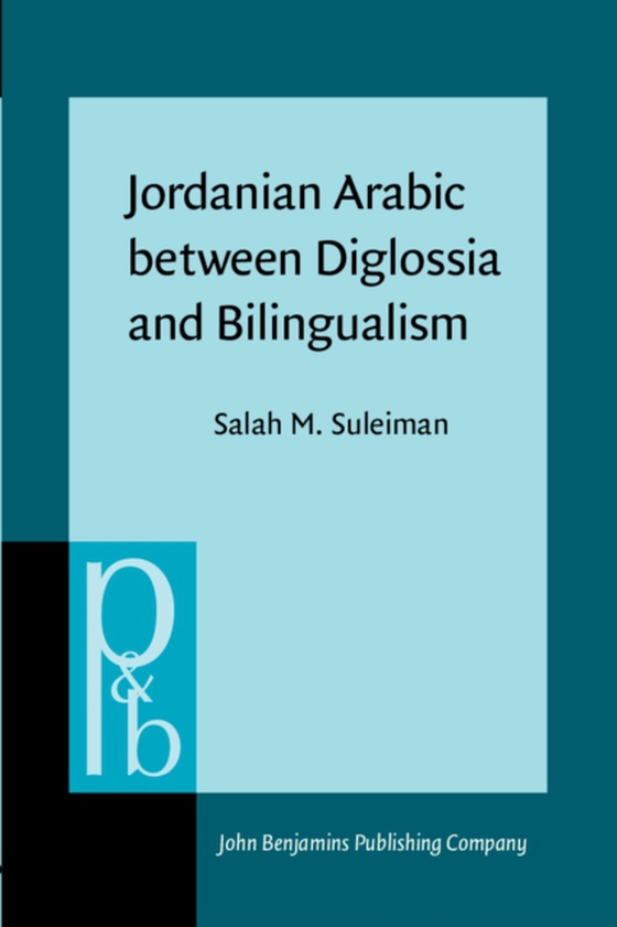 Jordanian Arabic between Diglossia and Bilingualism (e-bog) af Salah M. Suleiman, Suleiman