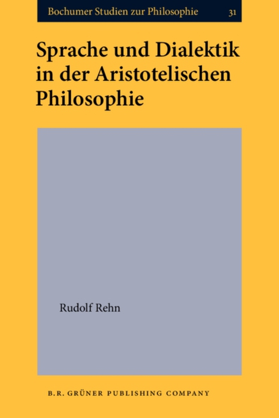 Sprache und Dialektik in der Aristotelischen Philosophie