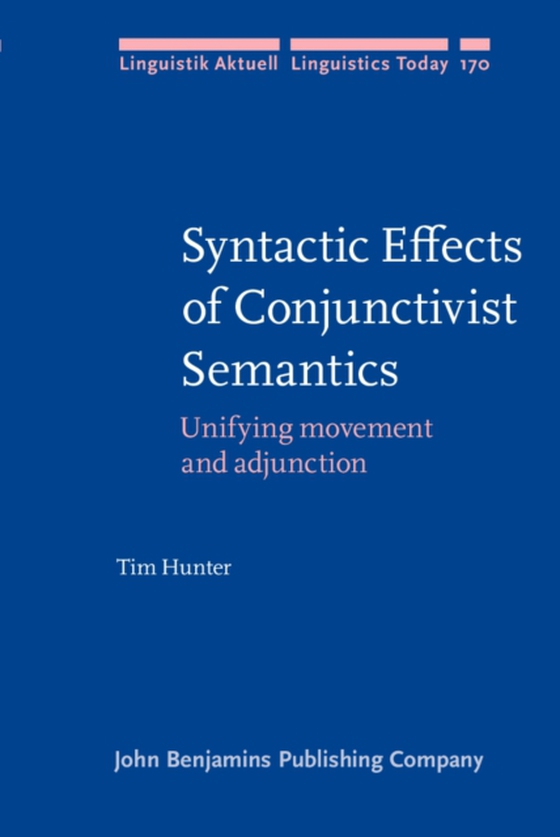 Syntactic Effects of Conjunctivist Semantics (e-bog) af Tim Hunter, Hunter