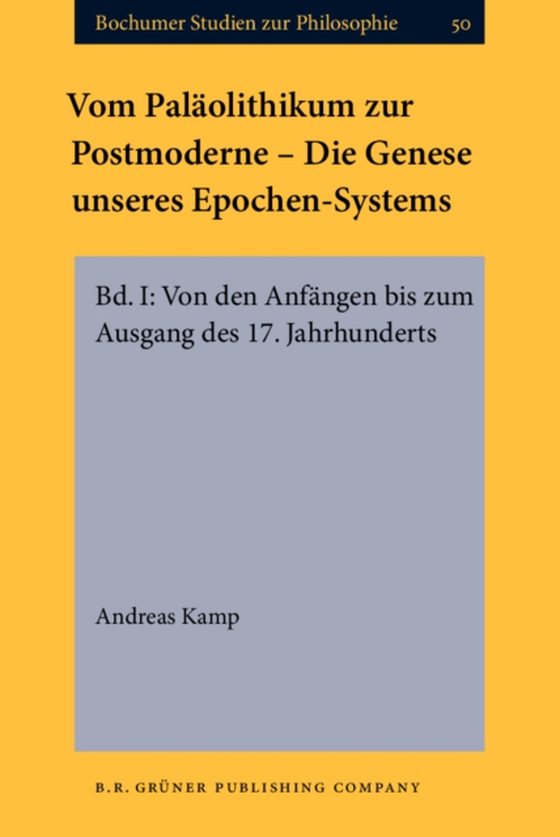 Vom Paläolithikum zur Postmoderne - Die Genese unseres Epochen-Systems