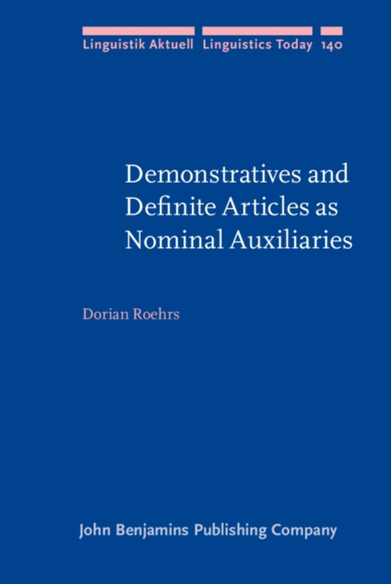 Demonstratives and Definite Articles as Nominal Auxiliaries (e-bog) af Dorian Roehrs, Roehrs