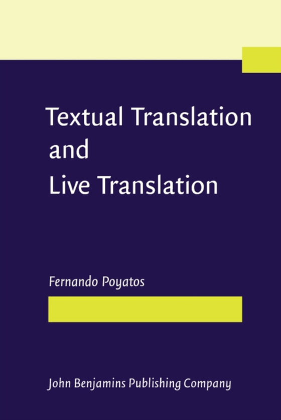 Textual Translation and Live Translation (e-bog) af Fernando Poyatos, Poyatos