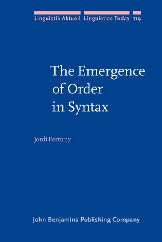 Emergence of Order in Syntax (e-bog) af Jordi Fortuny, Fortuny