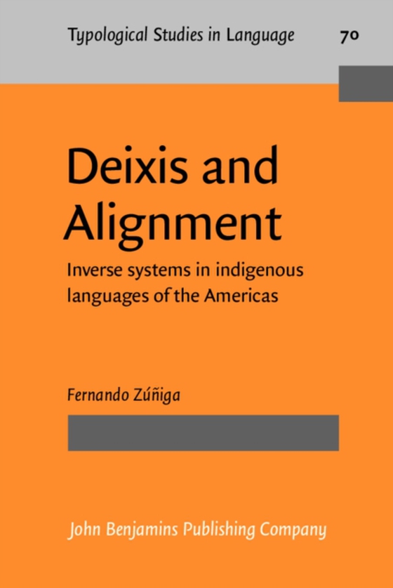 Deixis and Alignment (e-bog) af Fernando Zuniga, Zuniga