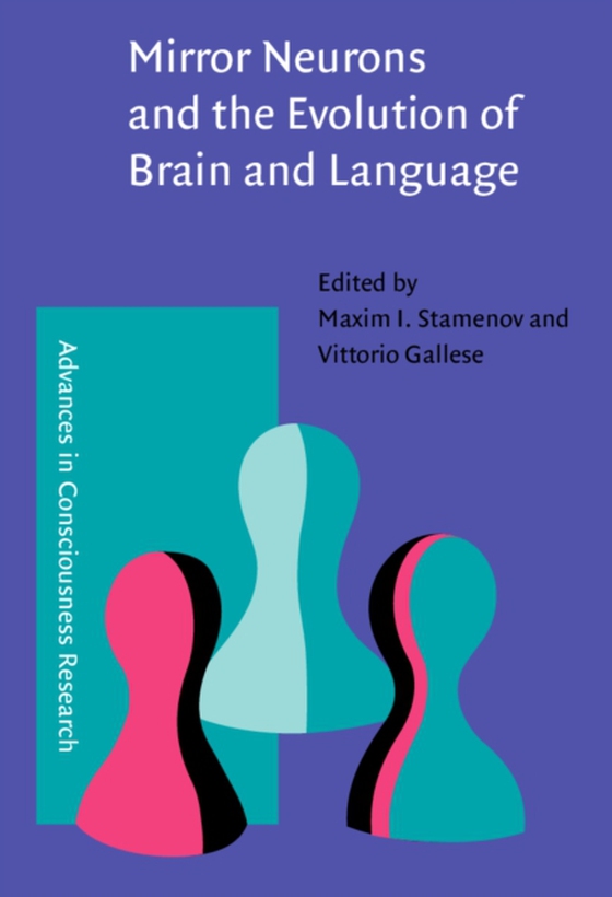 Mirror Neurons and the Evolution of Brain and Language (e-bog) af -