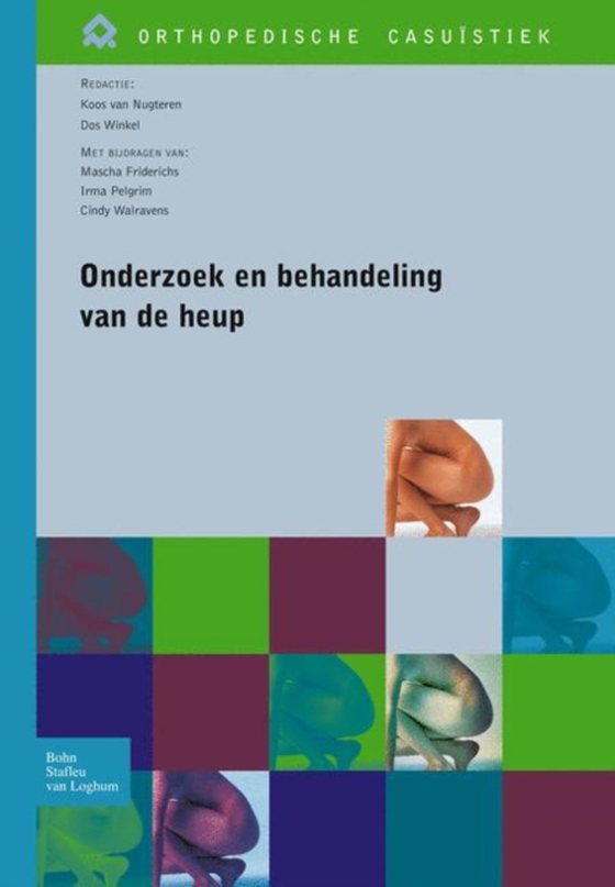 Onderzoek en behandeling van de heup (e-bog) af Winkel, F.D.