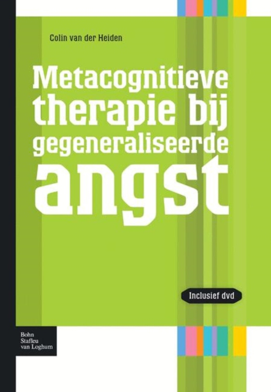 Metacognitieve therapie bij gegeneraliseerde angst (e-bog) af van der Heiden, Colin