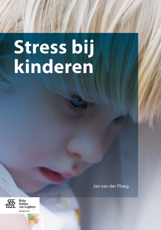 Stress bij kinderen (e-bog) af van der Ploeg, Jan