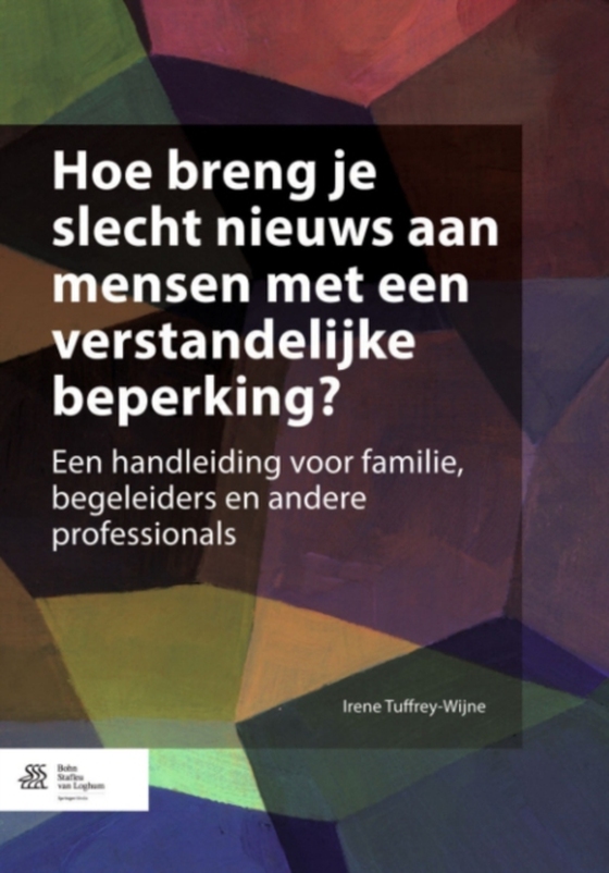 Hoe breng je slecht nieuws aan mensen met een verstandelijke beperking? (e-bog) af Tuffrey-Wijne, Irene