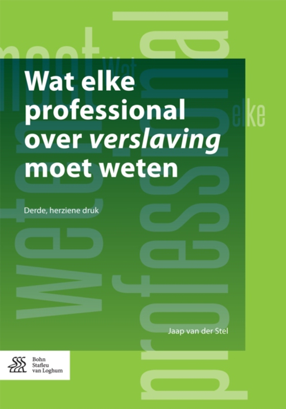 Wat elke professional over verslaving moet weten (e-bog) af van der Stel, Jaap