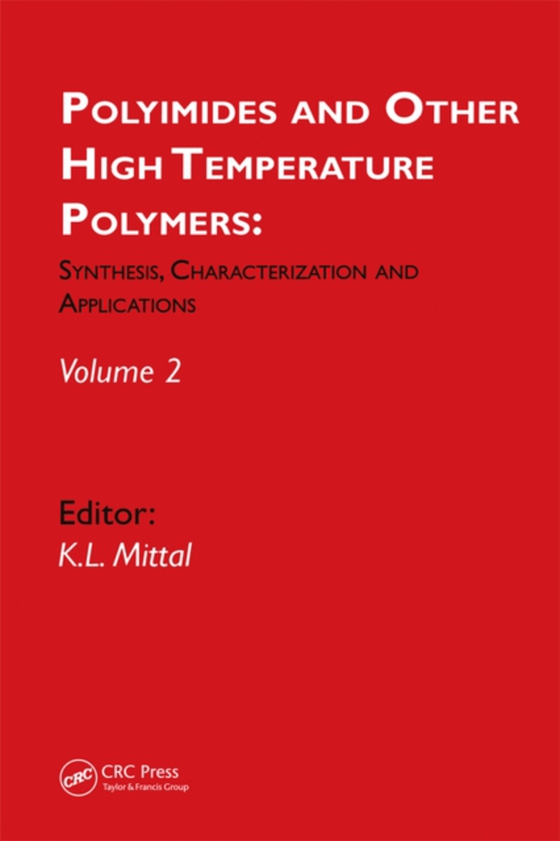 Polyimides and Other High Temperature Polymers: Synthesis, Characterization and Applications, volume 2 (e-bog) af -