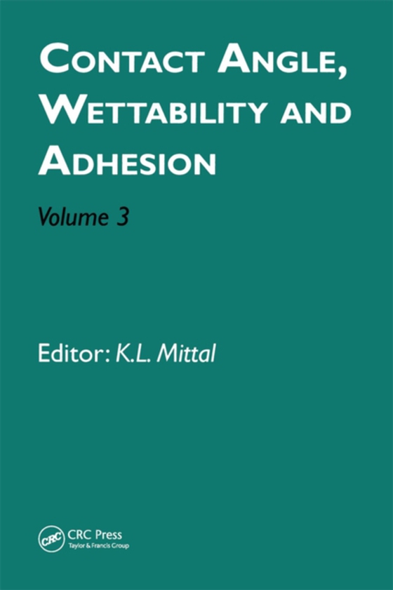 Contact Angle, Wettability and Adhesion, Volume 3 (e-bog) af -