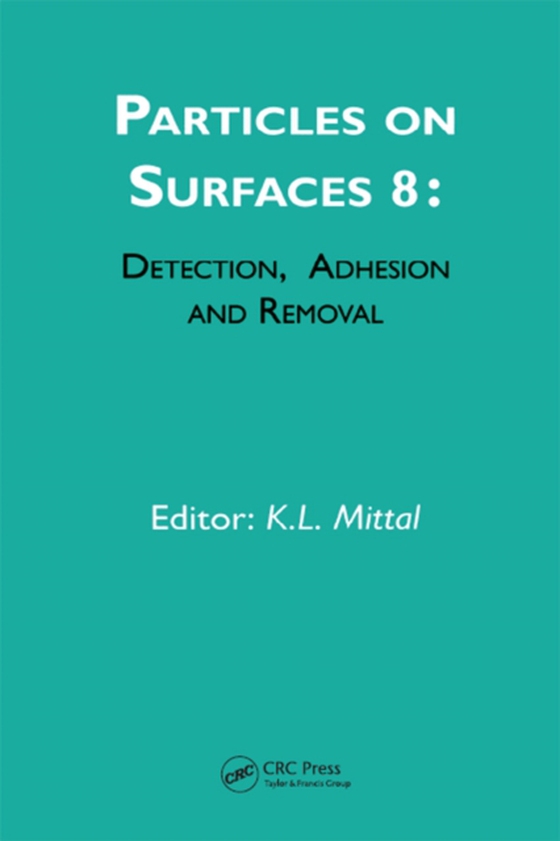 Particles on Surfaces: Detection, Adhesion and Removal, Volume 8 (e-bog) af -