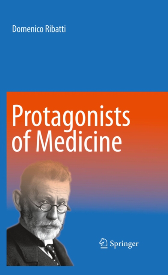 Protagonists of Medicine (e-bog) af Ribatti, Domenico