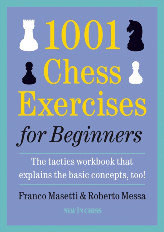 1001 Chess Exercises for Beginners (e-bog) af Messa, Roberto