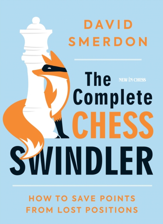 Complete Chess Swindler (e-bog) af Smerdon, David