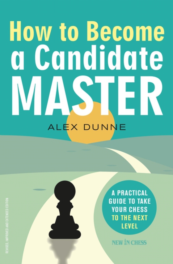 How to Become a Candidate Master (e-bog) af Dunne, Alex