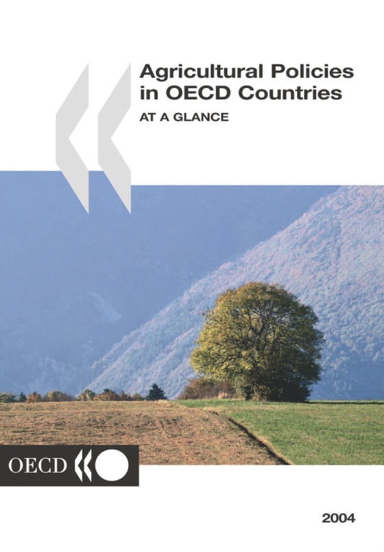 Agricultural Policies in OECD Countries 2004 At a Glance