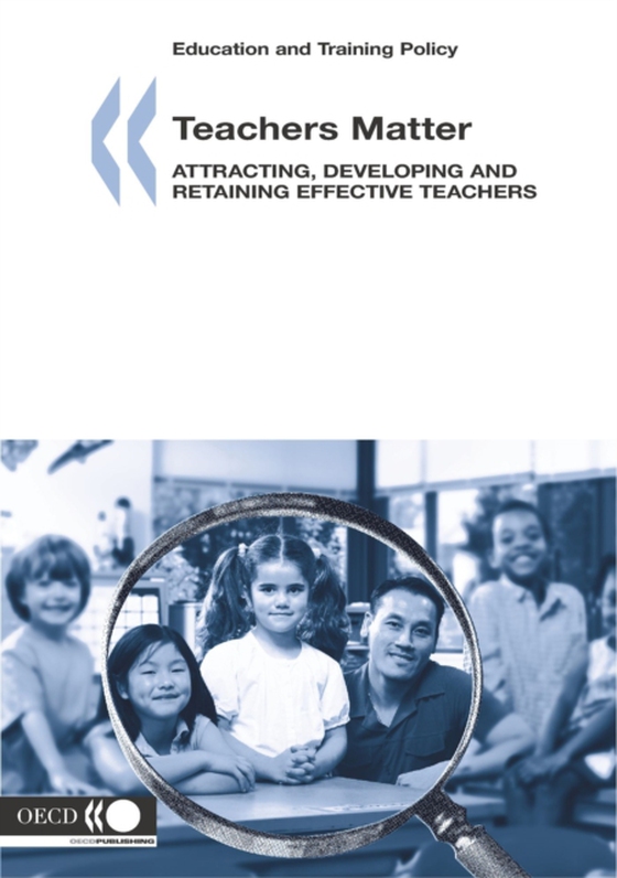 Education and Training Policy Teachers Matter Attracting, Developing and Retaining Effective Teachers (e-bog) af OECD