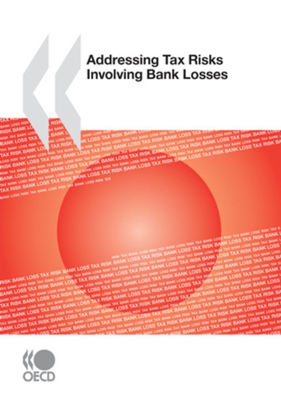 Addressing Tax Risks Involving Bank Losses