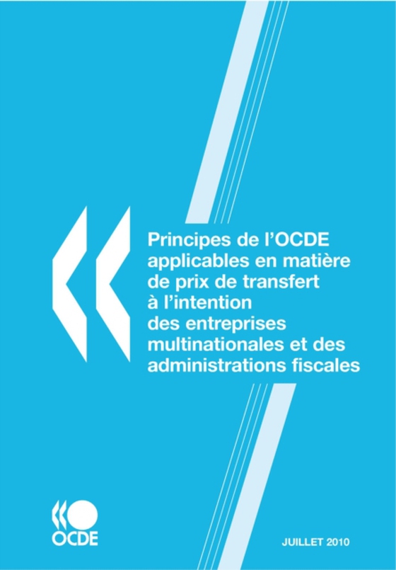 Principes de l'OCDE applicables en matière de prix de transfert à l'intention des entreprises multinationales et des administrations fiscales 2010 (e-bog) af OECD