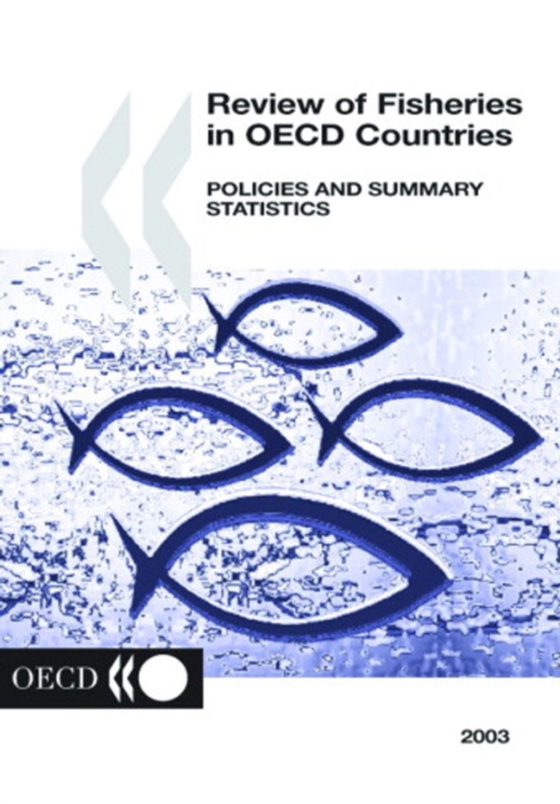 Review of Fisheries in OECD Countries: Policies and Summary Statistics 2003