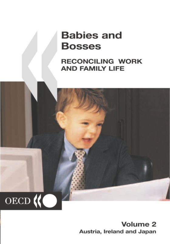 Babies and Bosses - Reconciling Work and Family Life (Volume 2) Austria, Ireland and Japan (e-bog) af OECD