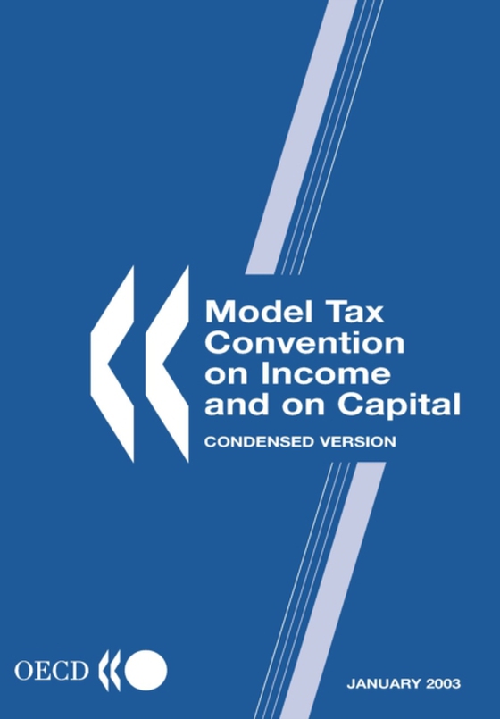 Model Tax Convention on Income and on Capital: Condensed Version 2003 (e-bog) af OECD