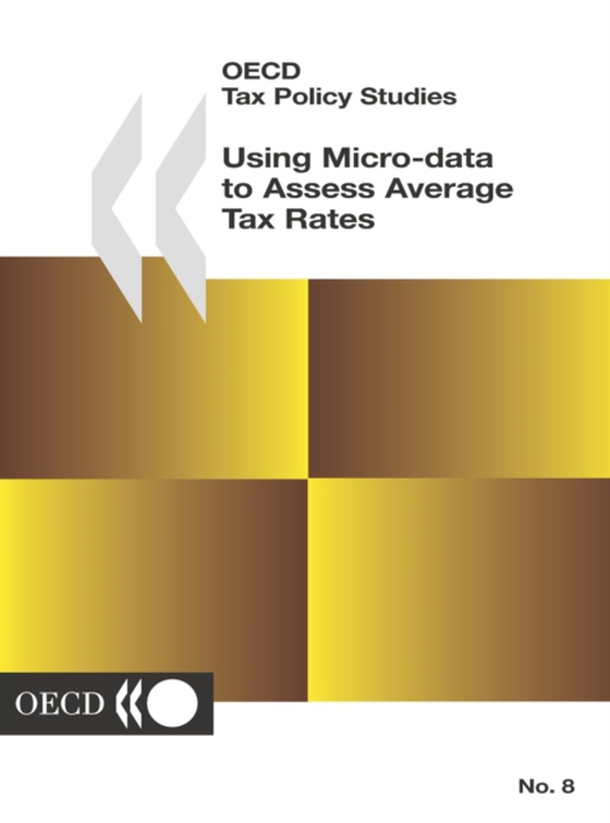 OECD Tax Policy Studies Using Micro-Data to Assess Average Tax Rates (e-bog) af OECD