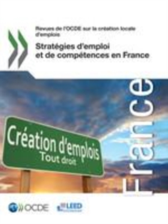 Revues de l'OCDE sur la création locale d'emplois Stratégies d'emploi et de compétences en France