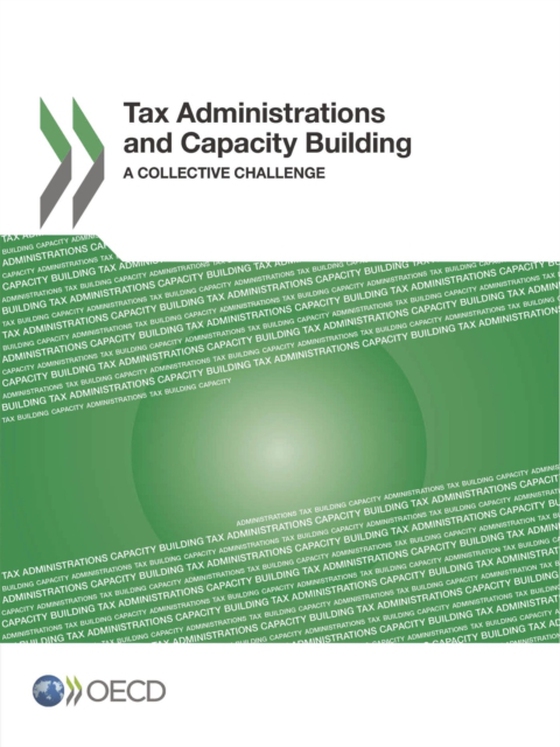 Tax Administrations and Capacity Building A Collective Challenge