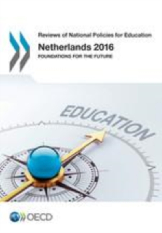 Reviews of National Policies for Education Netherlands 2016 Foundations for the Future (e-bog) af OECD